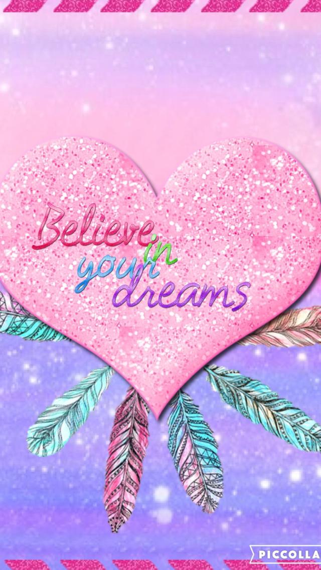 Believe in Your Dreams